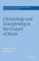 Christology and discipleship in the Gospel of Mark