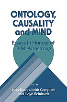 Ontology, causality, and mind : essays in honor of D.M. Armstrong