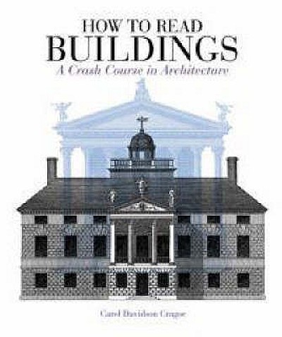 How To Read Buildings : A Crash Course In Architectural Literacy ...