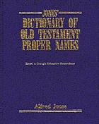Jones' dictionary of Old Testament proper names