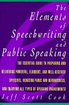 The elements of speechwriting and public speaking