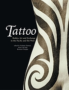 Tattoo : bodies, art, and exchange in the Pacific and the West