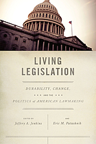 Living Legislation : Durability, Change, and the Politics of American Lawmaking.