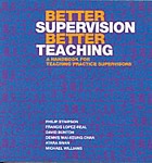 Better supervision, better teaching : a handbook for teaching practice supervisors