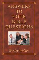 Answers to Your Bible Questions.