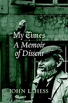 My times : a memoir of dissent