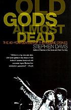 Old gods almost dead : the 40-year odyssey of the Rolling Stones