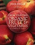 Grow your own organic fruit and vegetables : a... by  John Fedor 