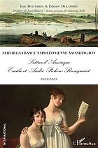 Servir la France napoléonienne à Washington : lettres d'Amérique : Emilie et André Pichon-Brongniart, 1801-1805