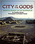 City of the gods : Mexico's ancient city of Teotihuacán Auteur: Caroline Arnold