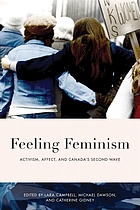 Feeling feminism : activism, affect, and Canada's second wave