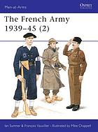 The French Army 1939-45.