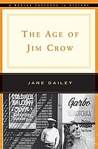 The age of Jim Crow : a Norton casebook in history