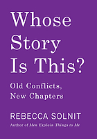 Whose story is this? : old conflicts, new chapters