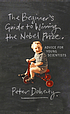 The beginner's guide to winning the Nobel prize... by  P  C Doherty 