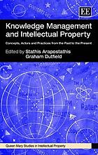 Knowledge management and intellectual property : concepts, actors and practices from the past to the present