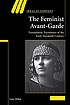 The feminist avant-garde : transatlantic encounters... by  Lucy Delap 