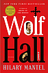 Wolf Hall : a novel by  Hilary Mantel 