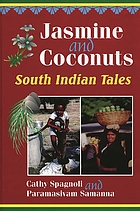 Jasmine and coconuts : South Indian tales