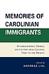 Memories of Carolinian immigrants : autobiographies,... by  Andreas Lixl-Purcell 