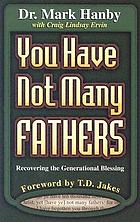 You have not many fathers : recovering the generational blessing