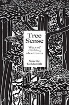 Tree sense : ways of thinking about trees