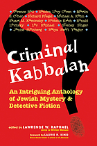 Criminal Kabbalah : an intriguing anthology of Jewish mystery & detective fiction
