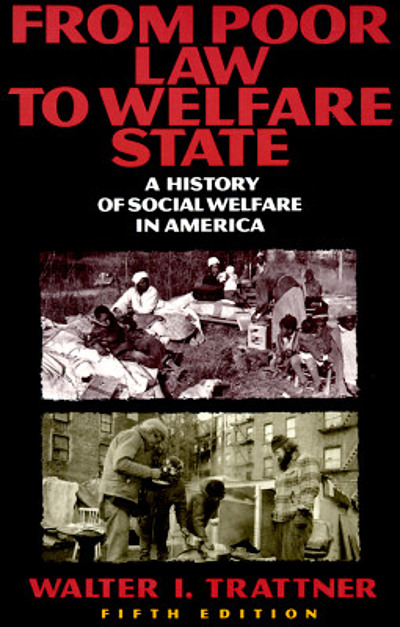 From poor law to welfare state : a history of social welfare in America ...