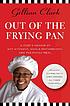 Out of the frying pan : a chef's memoir of hot... by  Gillian Clark 