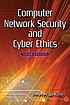 Computer network security and cyber ethics by  Joseph Migga Kizza 