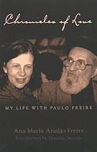 Chronicles of love : my life with Paulo Freire