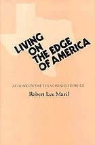Living on the edge of America : at home on the Texas-Mexico border