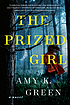 PRIZED GIRL. by AMY K GREEN