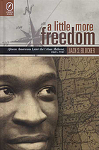 A little more freedom : African Americans enter the urban Midwest, 1860-1930