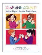 Clap and count! : action rhymes for the Jewish year