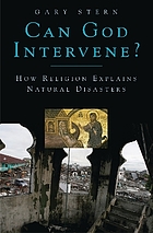 Can God intervene? : how religion explains natural disasters