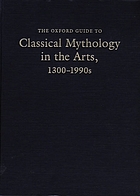 The Oxford guide to classical mythology in the arts