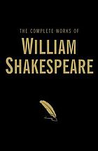 Complete works of william shakespeare.