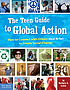 The teen guide to global action : how to connect... by  Barbara A Lewis 