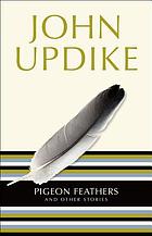 Pigeon feathers and other stories