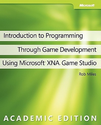 Introduction to programming through game development using Microsoft XNA  Game Studio 