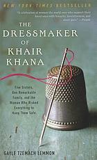 KDL Book Club in a Bag : The dressmaker of Khair Khana : five sisters, one remarkable family, and the woman who risked everything to keep them safe