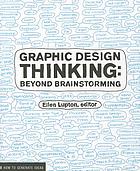 Graphic design thinking: beyond brainstorming