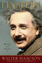 Einstein : his life and his universe