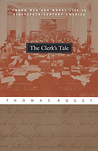 The Clerk's Tale : Young Men and Moral Life in Nineteenth-Century America