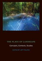 Place of landscape : concepts, contexts, studes