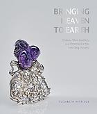 Bringing heaven to earth : silver jewellery and ornament in the late Qing dynasty