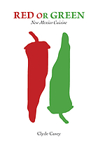 Red or Green : New Mexico Cuisine.