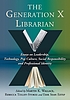 The generation X librarian : essays on leadership,... by  Martin Wallace 