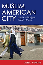 Muslim American city gender and religion in Metro Detroit